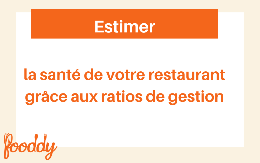 estimer la santé de votre restaurant grâce aux ratios