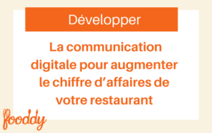 Lire la suite à propos de l’article  La communication digitale pour augmenter le chiffre d’affaires de votre restaurant