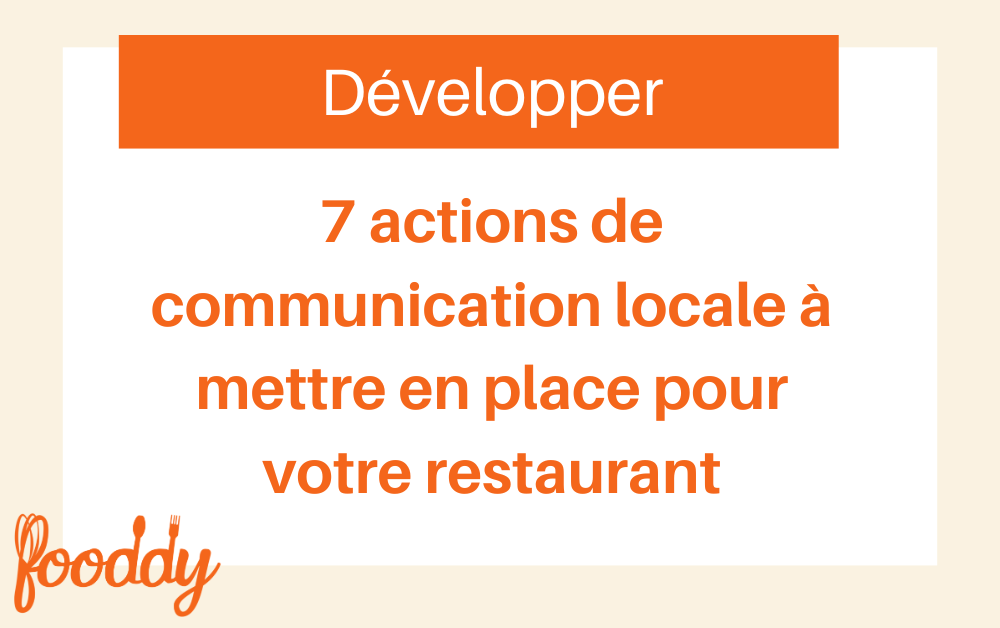 7 actions de communication locale à mettre en place pour votre restaurant