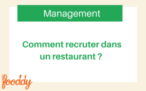 Lire la suite à propos de l’article Comment recruter dans un restaurant ?